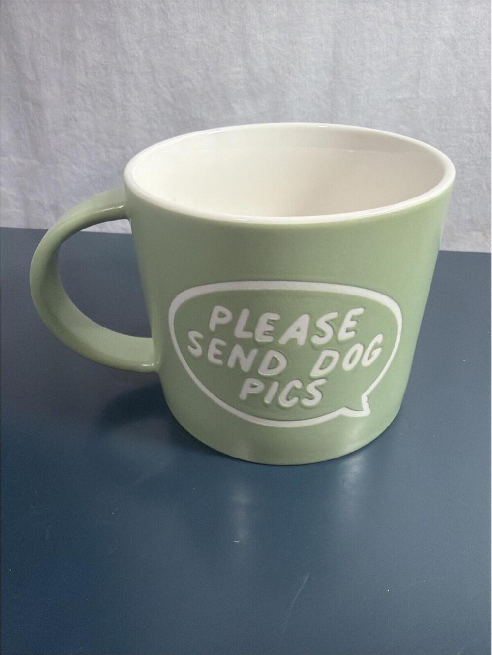 Please Send Dog Pics Mug Green Stoneware Coffee Cup Funny Dog Lover Gift NEW